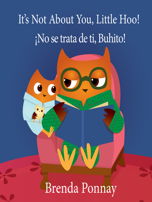 Cover image for It's Not About You, Little Hoo! / ¡No se trata de ti, Buhito! 